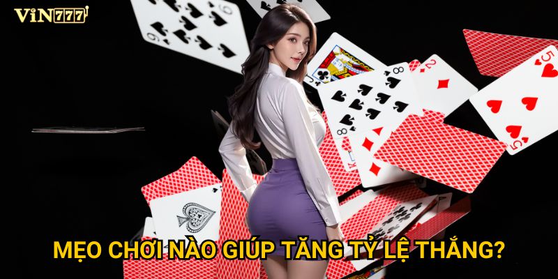 Tại sao Phỏm lại được yêu thích nhất trên Vin777? 3 Mẹo chơi nào giúp tăng tỷ lệ thắng?