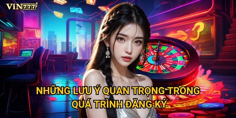 Làm thế nào để đăng ký tài khoản Vin777 thành công? 3 Những lưu ý quan trọng trong quá trình đăng ký